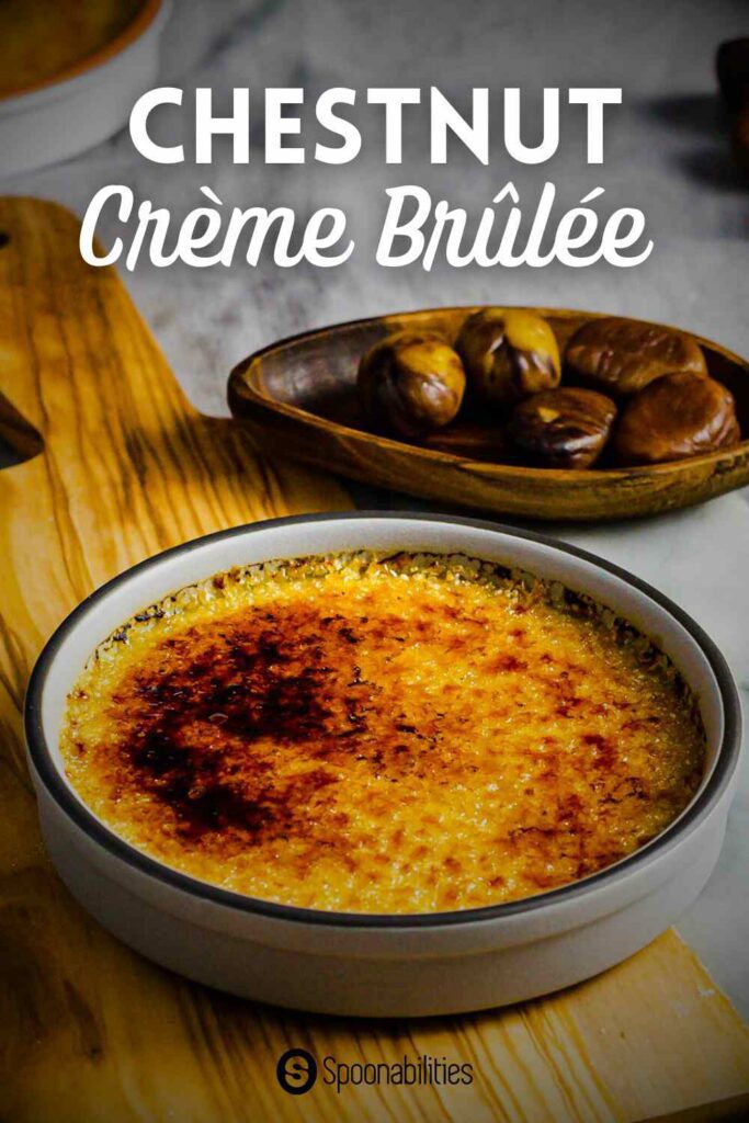 Chestnut Creme Brulee made with Gourmet Chestnut Spread